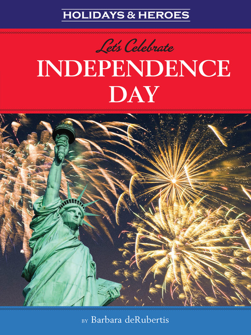 Title details for Let's Celebrate Independence Day by Barbara deRubertis - Wait list